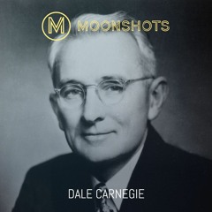Episode 119: Dale Carnegie: How to Stop Worrying and Start Living
