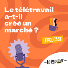 Le télétravail a-t-il créé un marché?