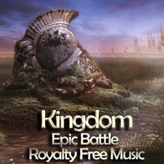 Kingdom - Cinematic Epic Orchestra Dramatic Action Adventure | Royalty Free Music