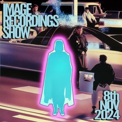 !mageRecordingsShow - 8th Nov 2024