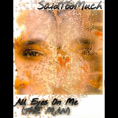 All Eyes On Me (The Man)-Prod. by Prod. Dior