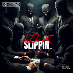 SLIPPIN [prod. 2KAY!]