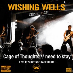 Cage of Thoughts // need to stay  Live at Substage