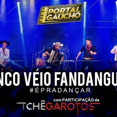 Tranco Véio Fandangueiro   Portal Gaúcho   Feat Tchê Garotos (DVD Ao Vivo)