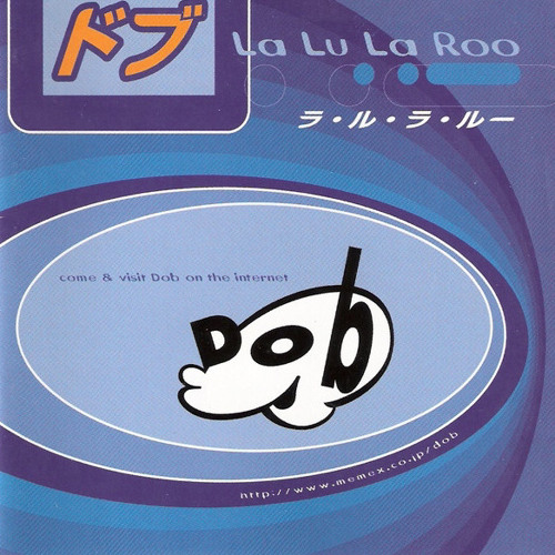 DOB - La Lu La Roo / sped up