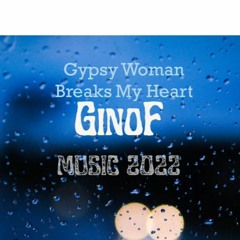 Gypsy Woman Break My Heart   GinoF CRYSTAL Remix 2022