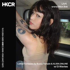 Lethal Fantasies by Bussy Temple & ALIGN.ONLINE w/  D Waviee - 13/11/2024
