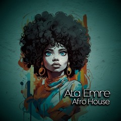 Ata Emre - Afro House 104