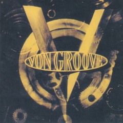 Von Groove Once Is Not Enough