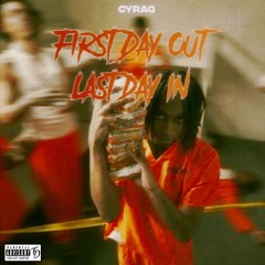 Cyraq - First Day Out/Last Day In