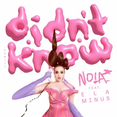 NOIA - didn't know (feat. Ela Minus)