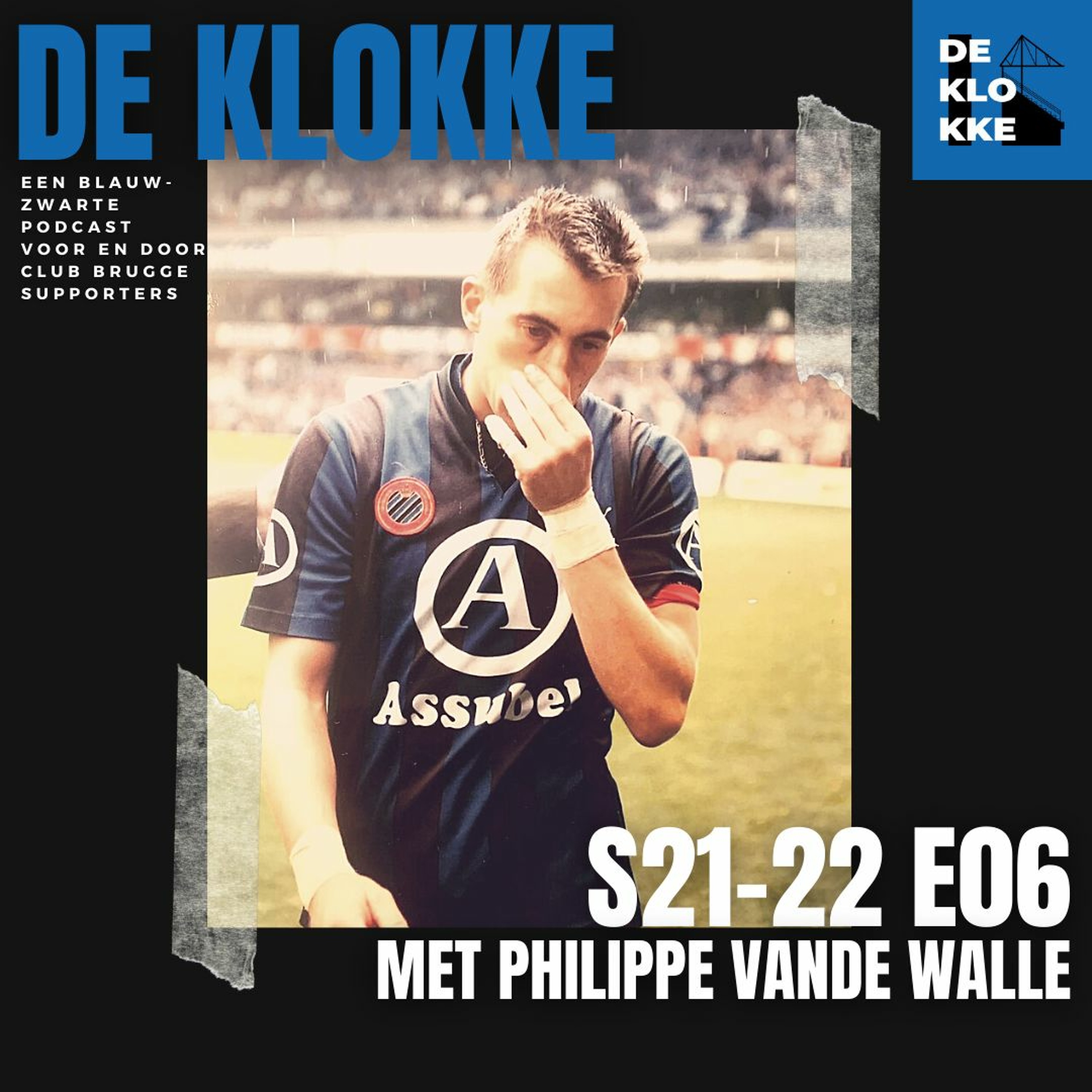 De Klokke S21-22 E6 Special Philippe Vande Walle "Als kind had ik posters van Club in mijn kamer" episode artwork