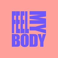 FEEL MY BODY - Franco Moiraghi, Deborah De Luca