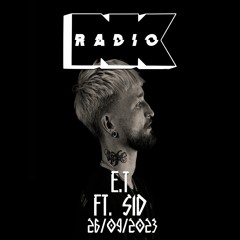 NK Radio w. E.T ft. SID - 26/09/2023