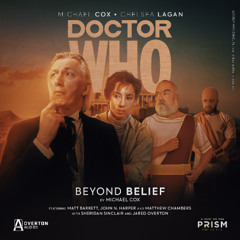 Doctor Who: Wanderers in the Fourth Dimension II | Episode 1: Beyond Belief