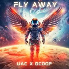 Fly Away (feat. DCoop aka Radulf the Wolf)