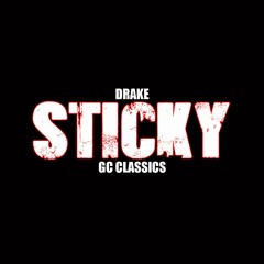Sticky - Drake on a GC Classics Beat