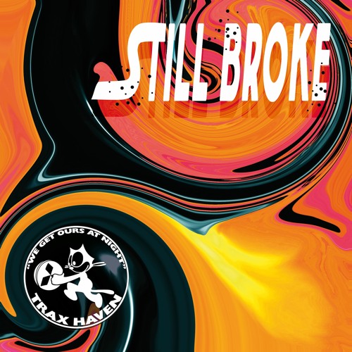 Stream TRAX HAVEN | Listen to TillTill - Still Broke EP playlist online ...