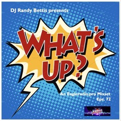 DJ Randy Bettis presents: What's Up?