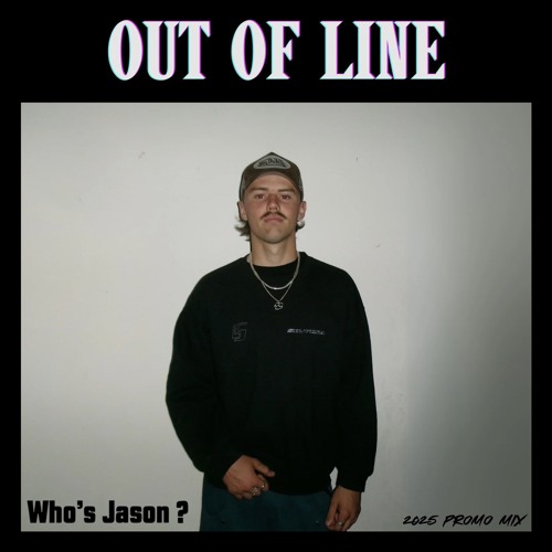OUT OF LINE -Who’s Jason