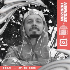 DOSAÏ • Macadam • Nervous Horizon x Bamba Crew • 27.05.2022
