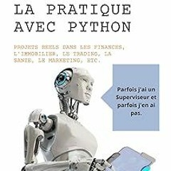 *Document= Machine Learning par la pratique avec Python: Projets réels dans les Finances, l'Im