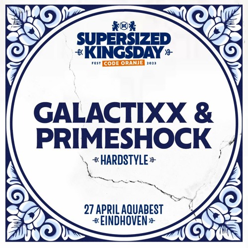 Supersized Kingsday Festival 2023 | Hardstyle | Galactixx & Primeshock