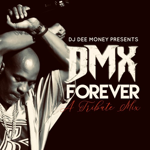 DMX FOREVER TRIBUTE MIX (PLAYLIST INCLUDED)