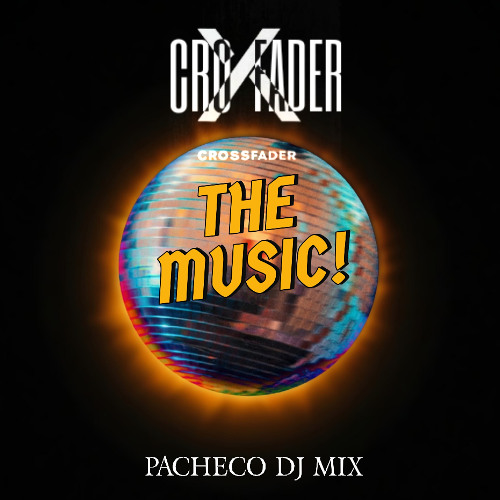 CROSSFADER (PACHECO DJ MIX)