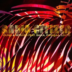 Radio Citizen & Masajjaa - World of Peace feat. Bajka (Lehto Remix)