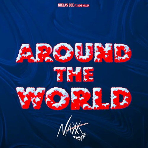 Around The World (NAXX Remix)