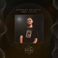 Synergy Selects 006: Lucas