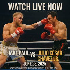 How to Watch Jake Paul vs Julio Cesar Chavez Jr Live in HD (2025)