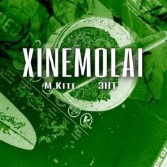 03.XINEMOLAI  — M.Kite ft 3HT