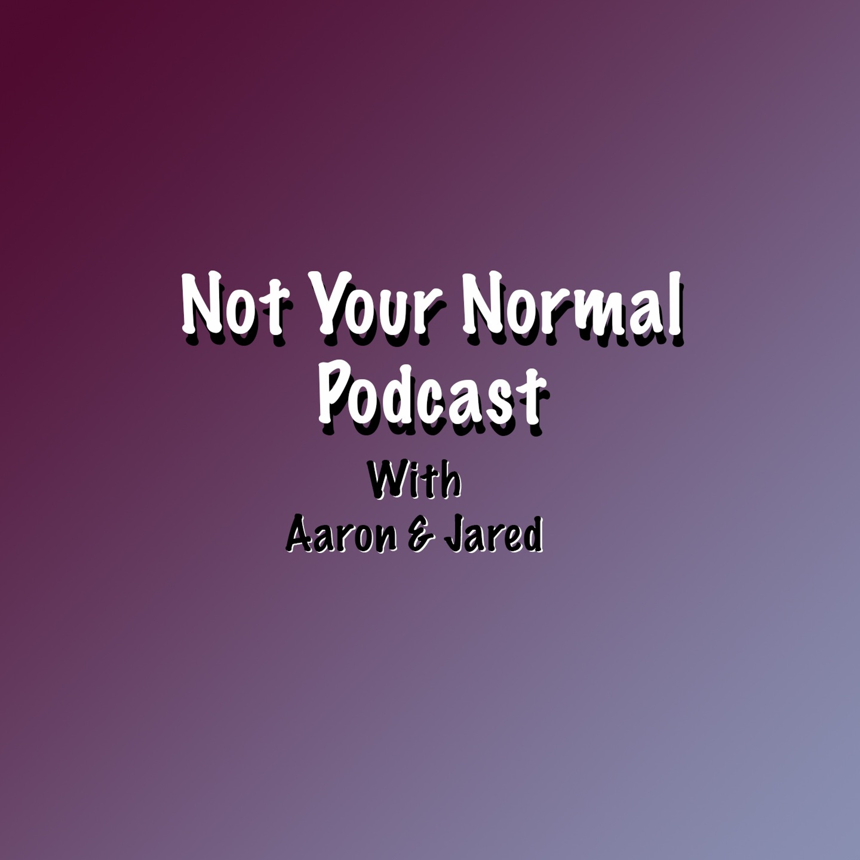 Not Your Normal Podcast