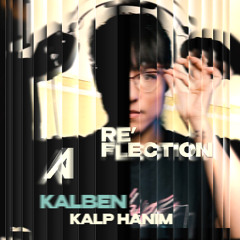 Kalben - Kalp Hanım (Aytun l A-Re’flection)