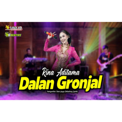 DALAN GRONJAL - RINA ADITAMA - SANGKARA MUSIC - SR CREATIVE