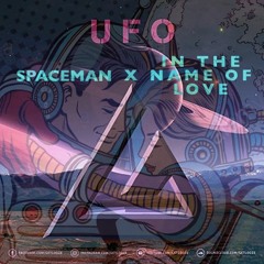 In The Name Of Love x Spaceman X UFO ( T. Stand MASHUP) [FREE DOWNLOAD]
