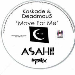 Kaskade, deadmau5, & Hex Cougar - Move For Me (ASAHN Remix)