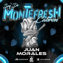 Soy de Montefresh cabron🍓🤑| Juan Morales live set|