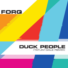 Duck People (Tatum Gale Remix)