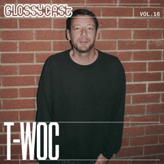 Glossycast #16 t-woc