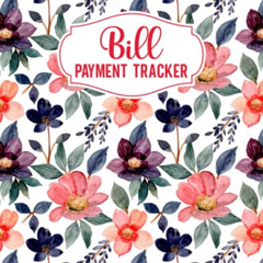 View PDF 📙 Bill Payment Tracker: Easy to Use Monthly Bill Organizer for 9 Years by