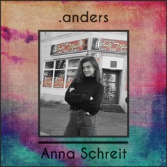 .anders #1 Anna Schreit