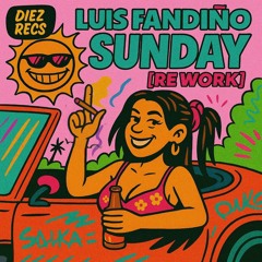 Luis Fandiño - SUNDAY (Rework)