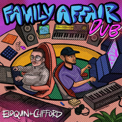 Eloquin & Clifford - Family Affair Dub