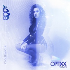 B.O.D.Y. (Optixx Remix)