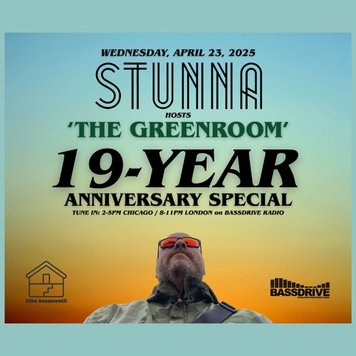 STUNNA Hosts THE GREENROOM 19 Year Anniversary Special April 23 2025