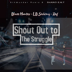 Shout Out To The Struggle