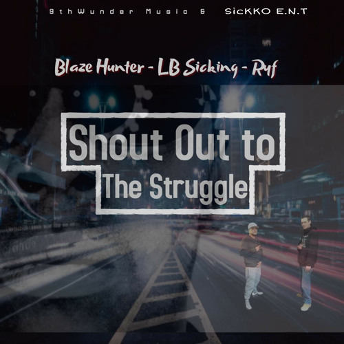 Shout Out To The Struggle